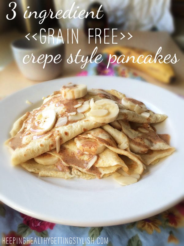 3 ingredient grain free crepe style pancakes