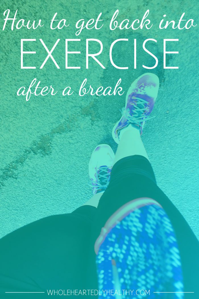 How to get back into exercise after a break (part 2)