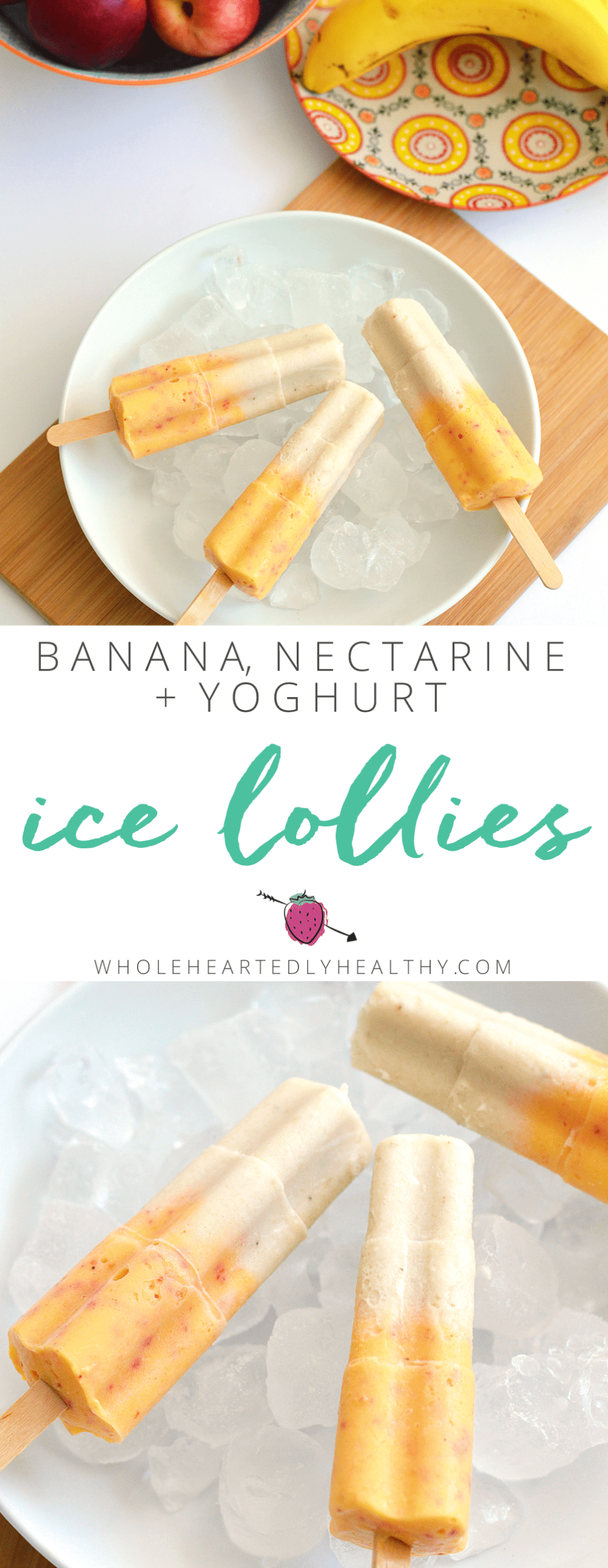 Banana nectarine and yoghurt ice lollies