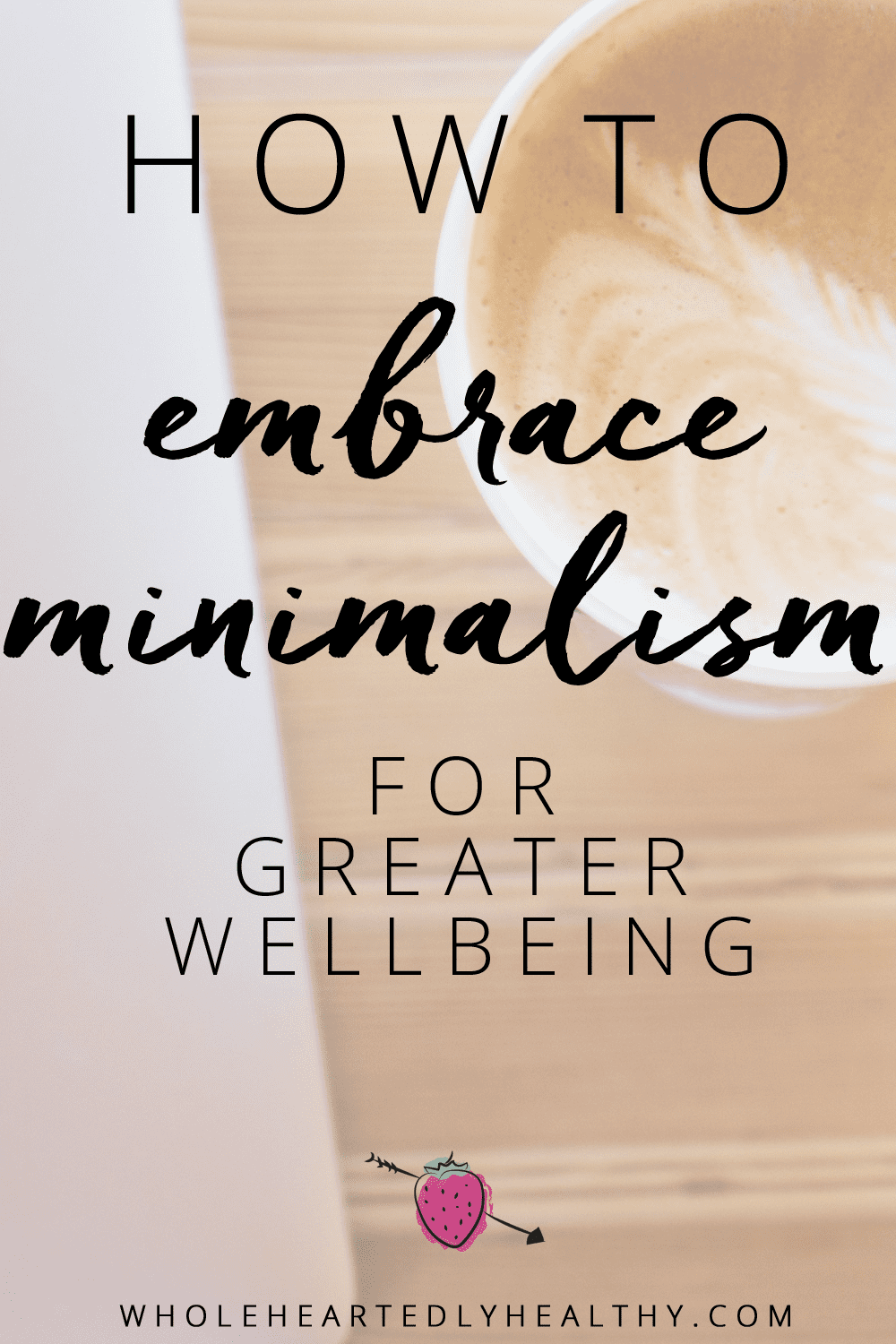 minimalism for wellbeing