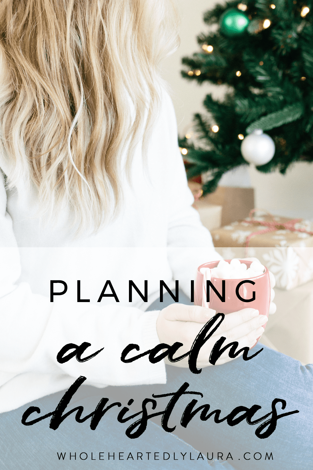 planning a calm christmas Wholeheartedly Laura