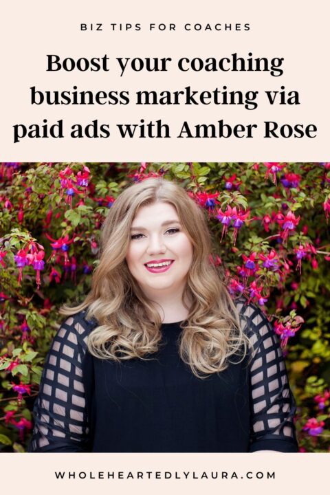 Boost your coaching business marketing via paid ads - with Amber Rose ...