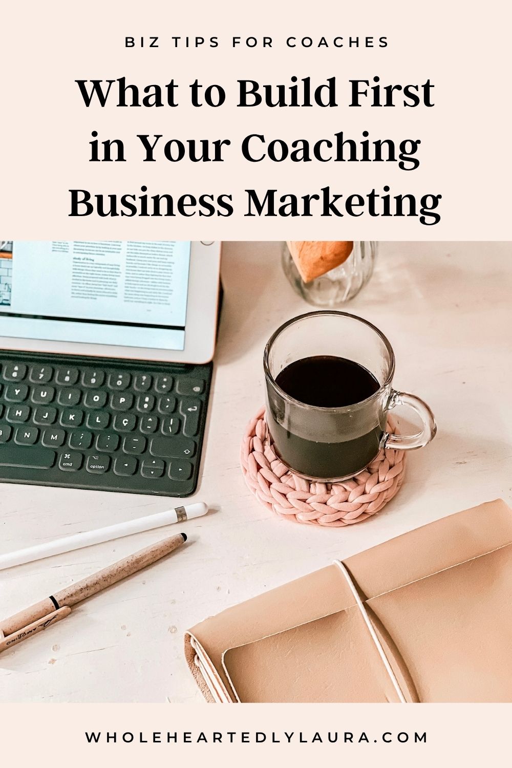What to Build First in Your Coaching Business Marketing - Pin